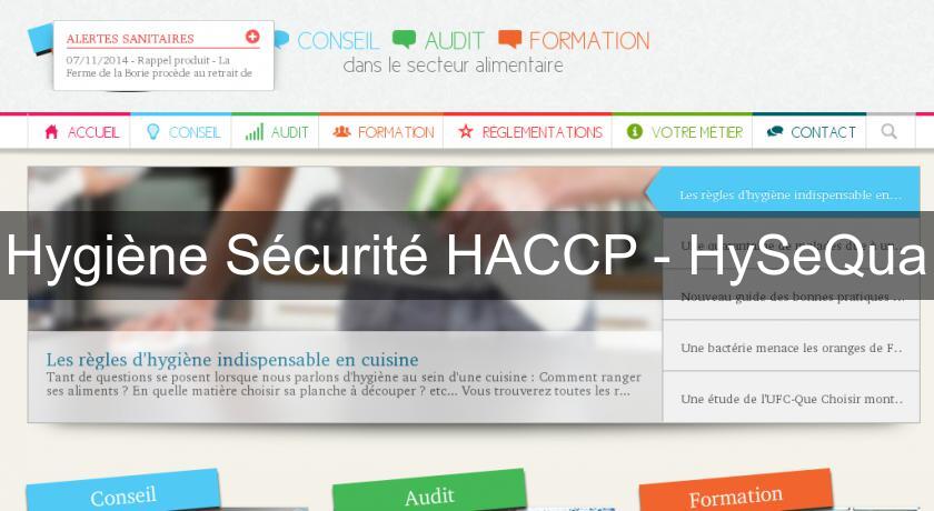 Hygiène Sécurité HACCP - HySeQua Hygiène Sécurité HACCP - HySeQua