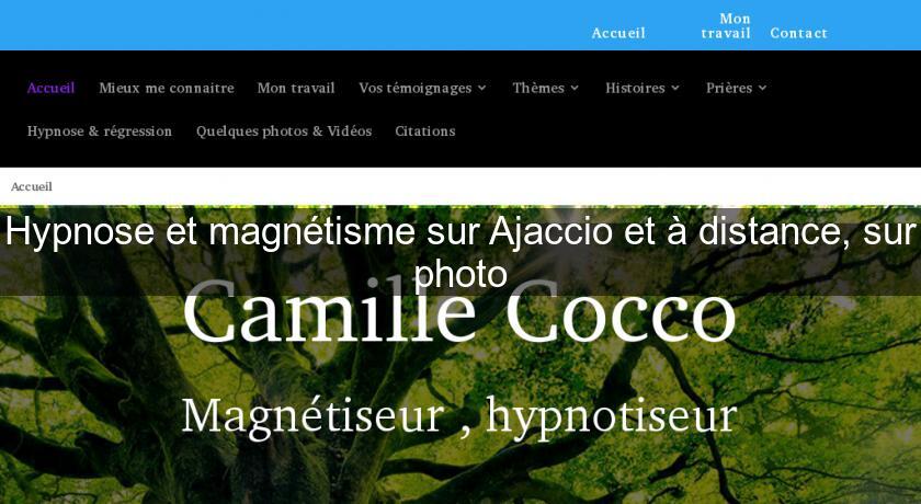 Hypnose et magnétisme sur Ajaccio et à distance, sur photo Hypnose et magnétisme sur Ajaccio et à distance, sur photo