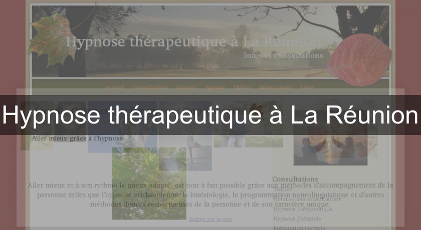 Hypnose thérapeutique à La Réunion Hypnose thérapeutique à La Réunion