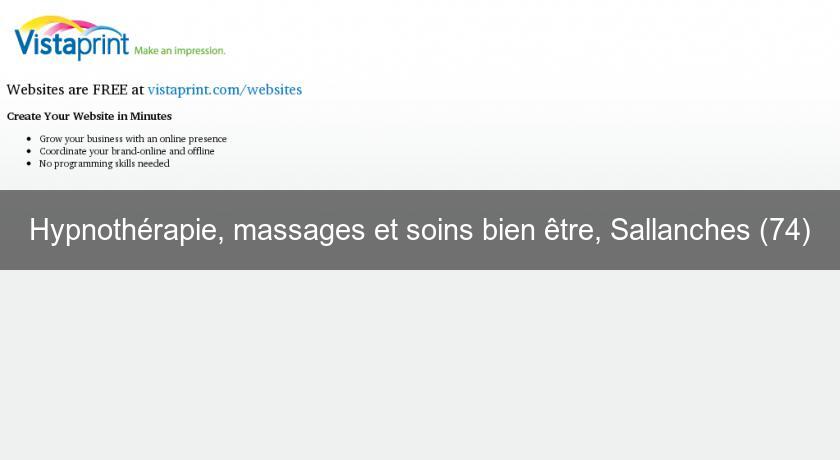 Hypnothérapie, massages et soins bien être, Sallanches (74) Hypnothérapie, massages et soins bien être, Sallanches (74)