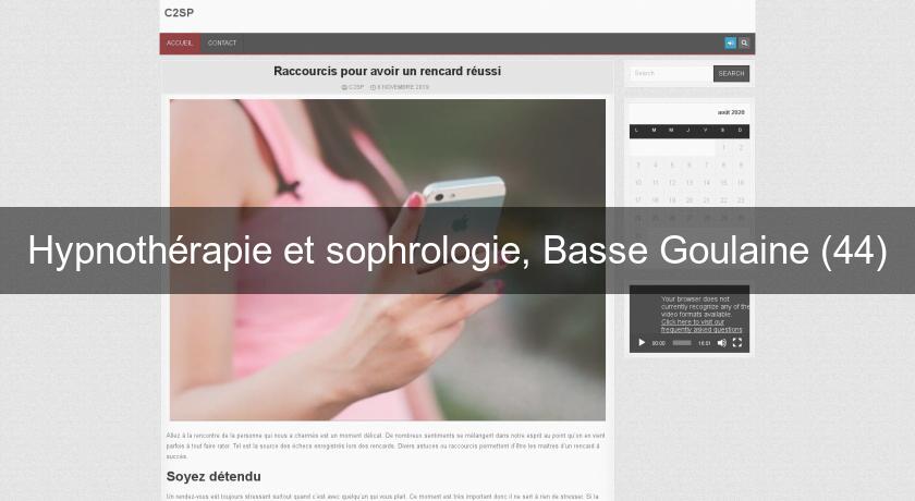 Hypnothérapie et sophrologie, Basse Goulaine (44) Hypnothérapie et sophrologie, Basse Goulaine (44)
