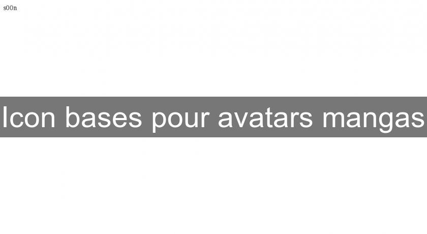 Icon bases pour avatars mangas Icon bases pour avatars mangas