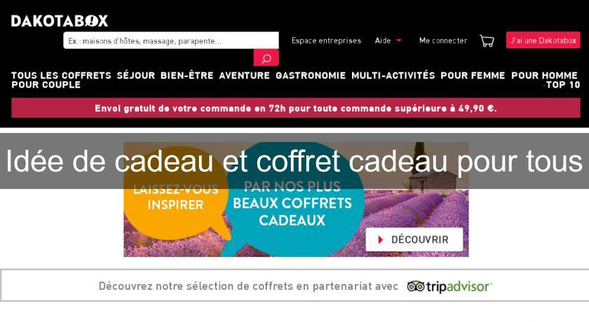 Idée de cadeau et coffret cadeau pour tous Idée de cadeau et coffret cadeau pour tous