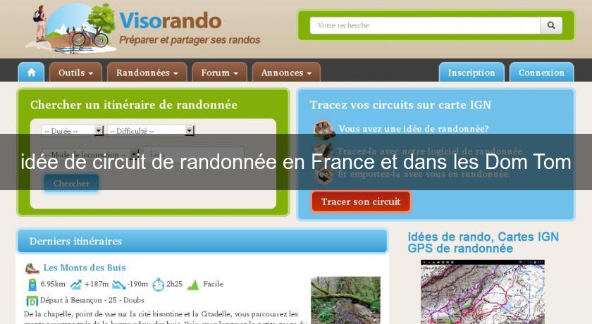 idée de circuit de randonnée en France et dans les Dom Tom idée de circuit de randonnée en France et dans les Dom Tom