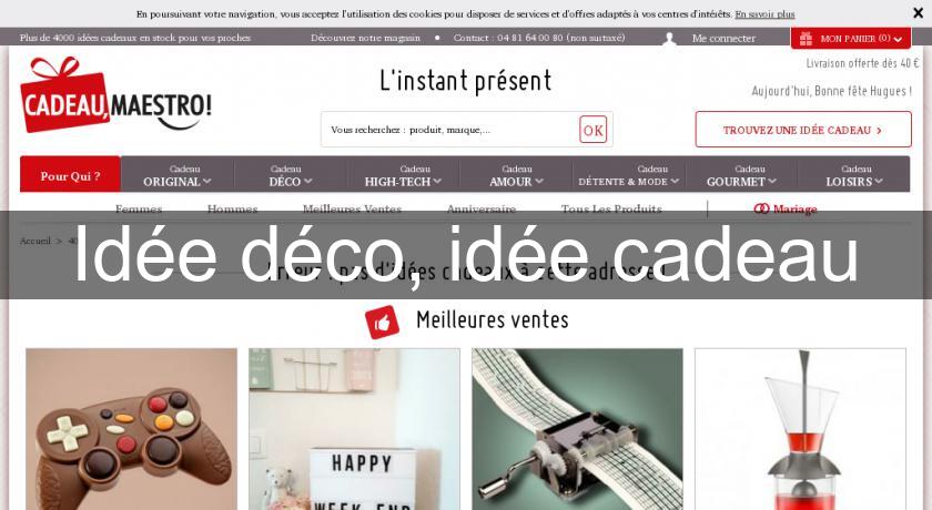 Idée déco, idée cadeau Idée déco, idée cadeau