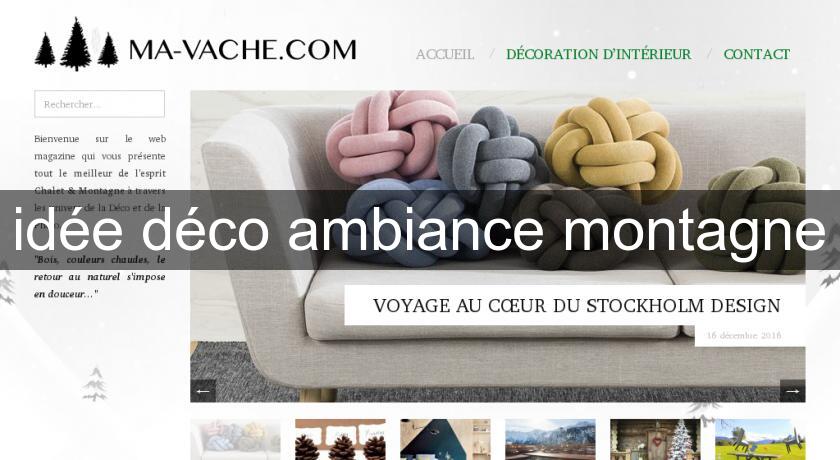 idée déco ambiance montagne idée déco ambiance montagne