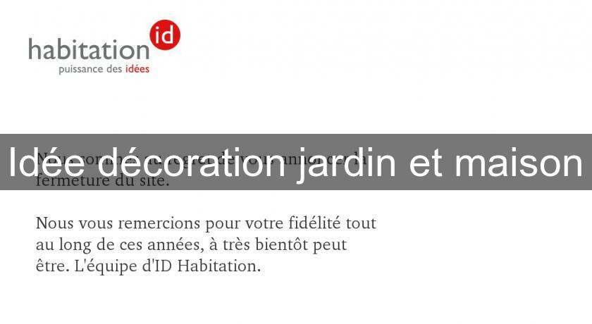 Idée décoration jardin et maison