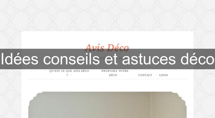 Idées conseils et astuces déco Idées conseils et astuces déco