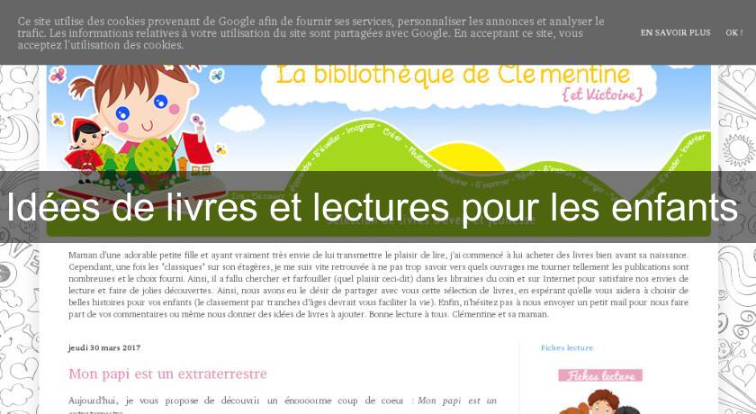 Idées de livres et lectures pour les enfants Idées de livres et lectures pour les enfants