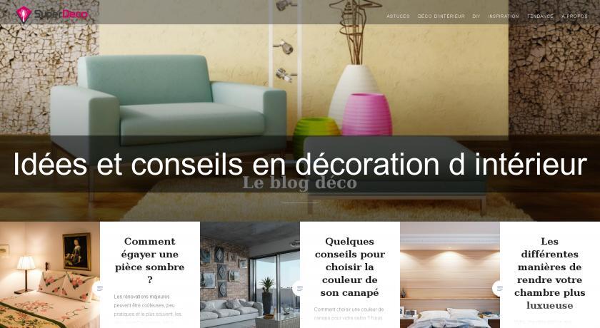 Idées et conseils en décoration d'intérieur Idées et conseils en décoration d'intérieur