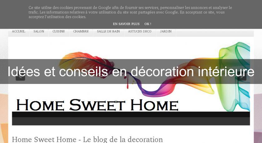 Idées et conseils en décoration intérieure Idées et conseils en décoration intérieure