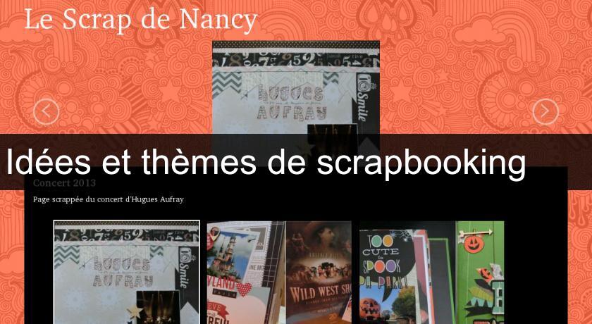 Idées et thèmes de scrapbooking Idées et thèmes de scrapbooking
