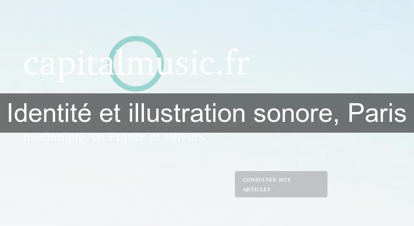 Identité et illustration sonore, Paris Identité et illustration sonore, Paris