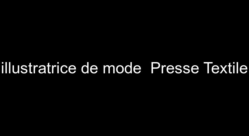 illustratrice de mode Presse Textile illustratrice de mode Presse Textile