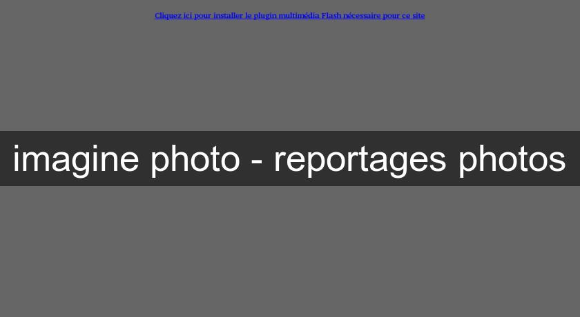 imagine photo - reportages photos