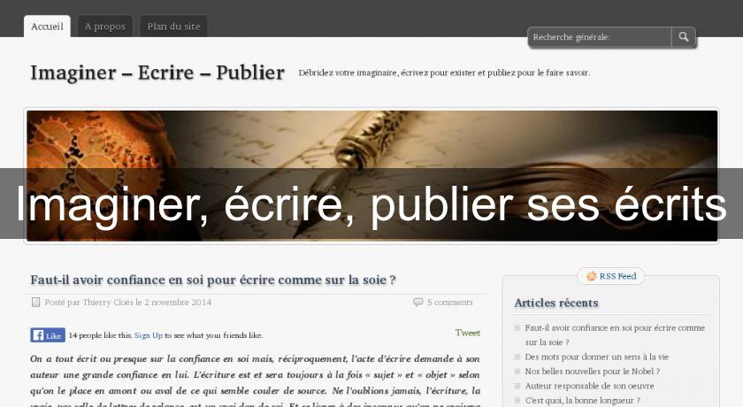 Imaginer, écrire, publier ses écrits Imaginer, écrire, publier ses écrits