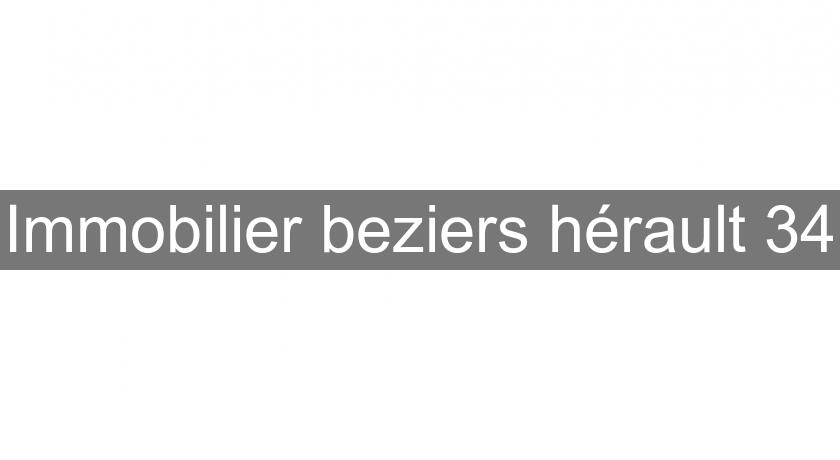 Immobilier beziers hérault 34 Immobilier beziers hérault 34