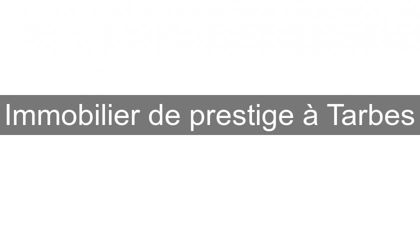 Immobilier de prestige à Tarbes Immobilier de prestige à Tarbes