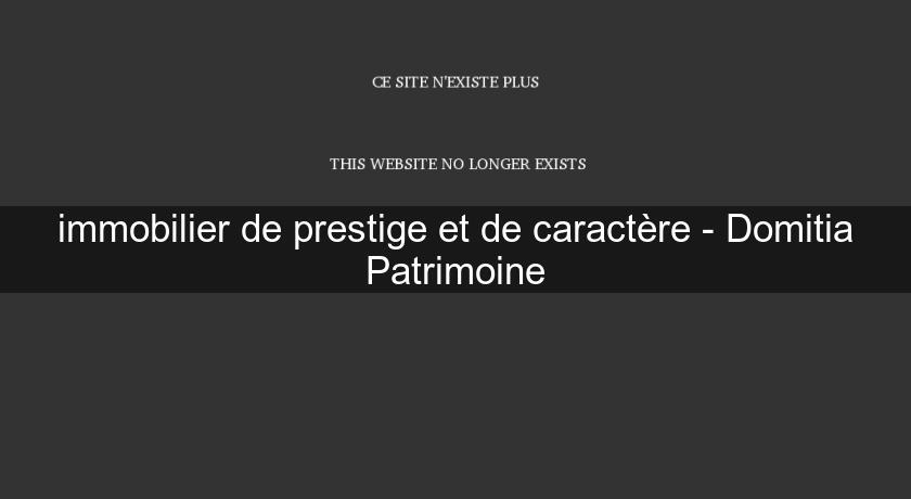 immobilier de prestige et de caractère - Domitia Patrimoine immobilier de prestige et de caractère - Domitia Patrimoine