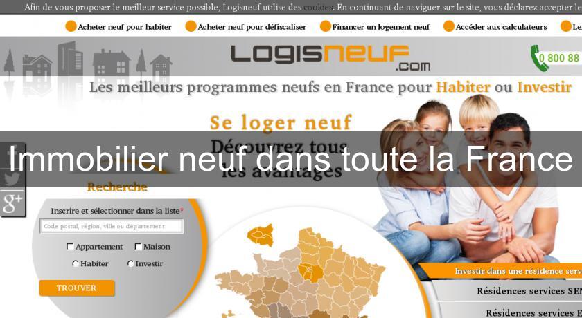 Immobilier neuf dans toute la France Immobilier neuf dans toute la France