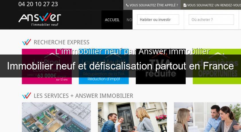 Immobilier neuf et défiscalisation partout en France Immobilier neuf et défiscalisation partout en France