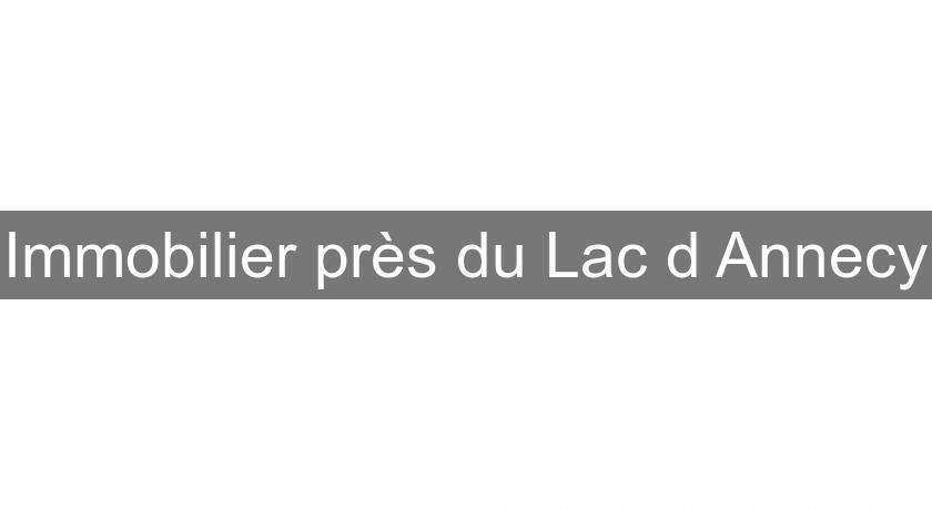 Immobilier près du Lac d'Annecy