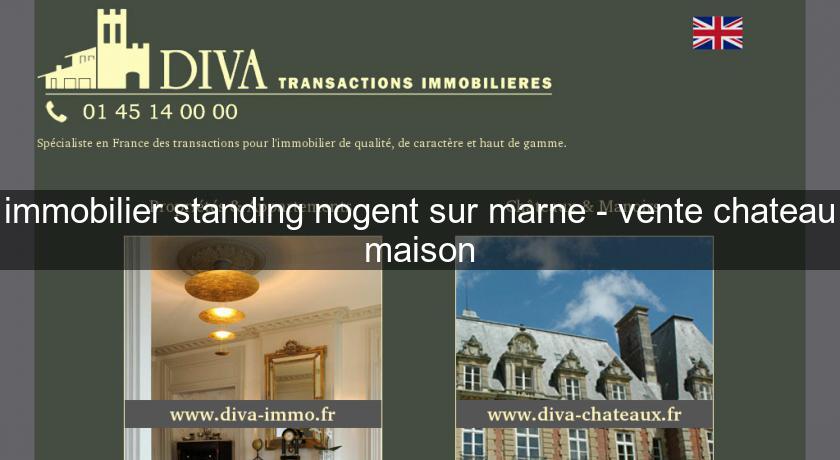 immobilier standing nogent sur marne - vente chateau maison immobilier standing nogent sur marne - vente chateau maison