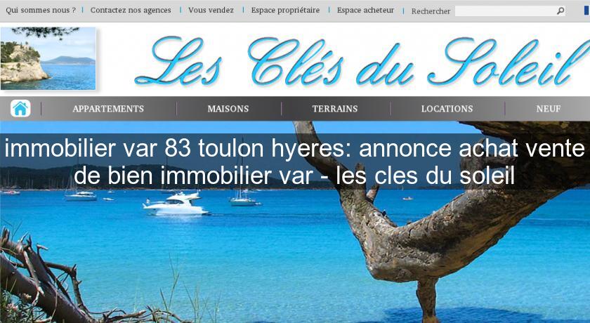 immobilier var 83 toulon hyeres: annonce achat vente de bien immobilier var - les cles du soleil immobilier var 83 toulon hyeres: annonce achat vente de bien immobilier var - les cles du soleil