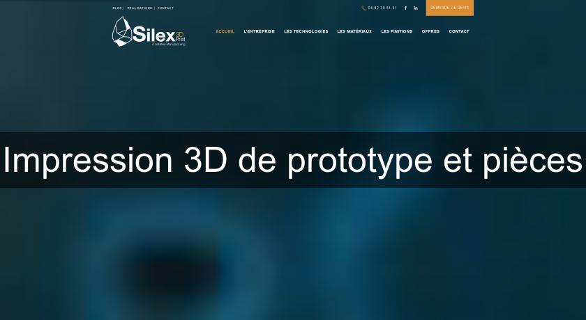 Impression 3D de prototype et pièces