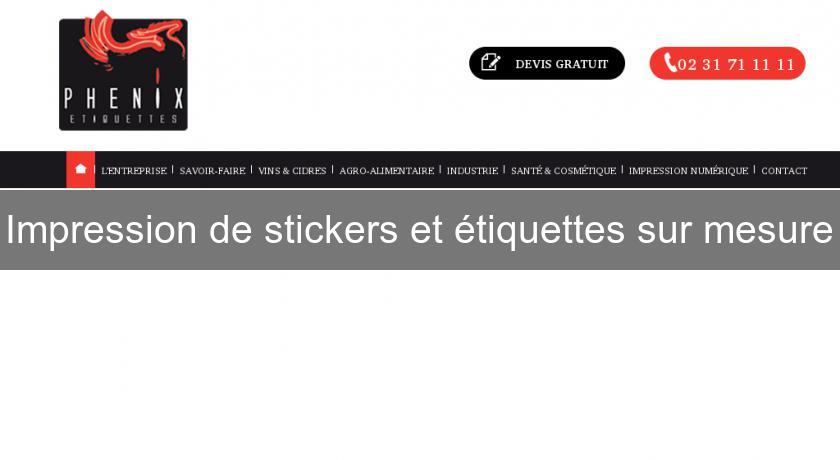 Impression de stickers et étiquettes sur mesure Impression de stickers et étiquettes sur mesure