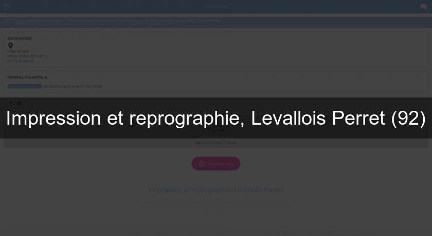 Impression et reprographie, Levallois Perret (92)