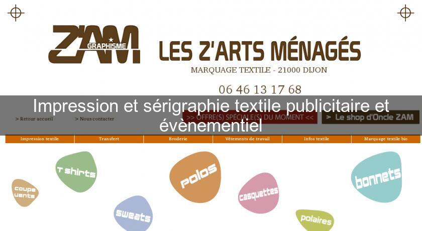 Impression et sérigraphie textile publicitaire et évènementiel Impression et sérigraphie textile publicitaire et évènementiel