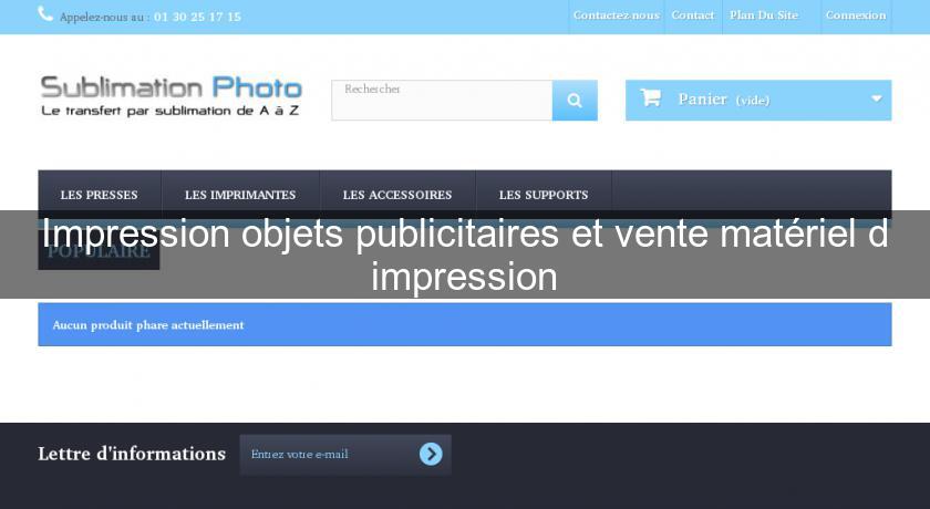 Impression objets publicitaires et vente matériel d'impression Impression objets publicitaires et vente matériel d'impression