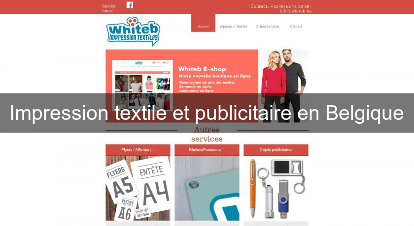 Impression textile et publicitaire en Belgique Impression textile et publicitaire en Belgique
