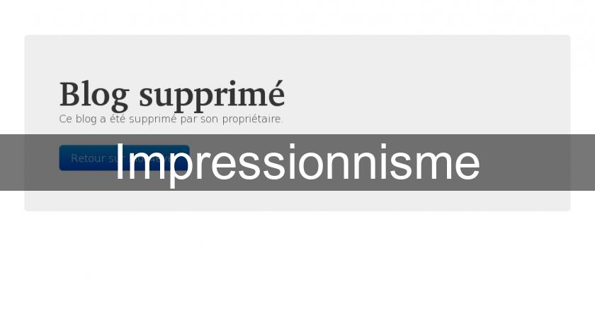 Impressionnisme Impressionnisme