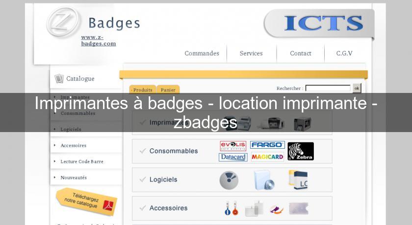 Imprimantes à badges - location imprimante - zbadges Imprimantes à badges - location imprimante - zbadges