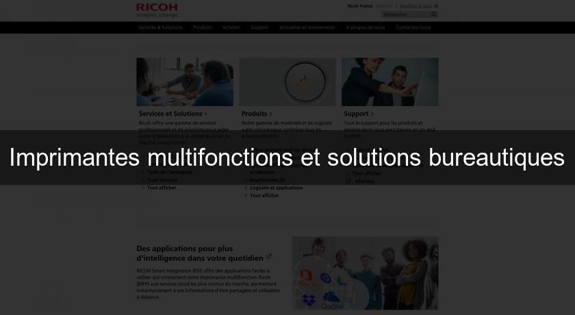 Imprimantes multifonctions et solutions bureautiques Imprimantes multifonctions et solutions bureautiques