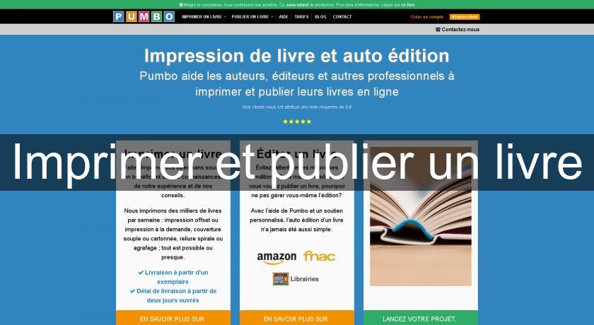 Imprimer et publier un livre Imprimer et publier un livre