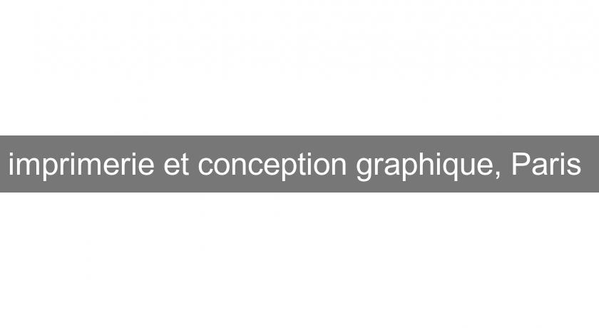 imprimerie et conception graphique, Paris imprimerie et conception graphique, Paris