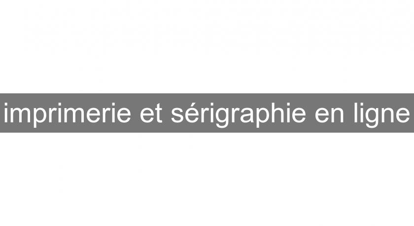 imprimerie et sérigraphie en ligne