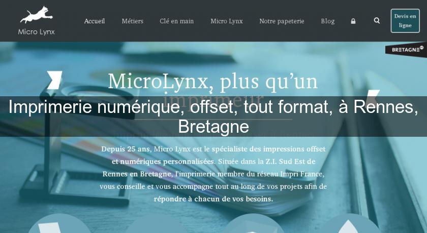 Imprimerie numérique, offset, tout format, à Rennes, Bretagne Imprimerie numérique, offset, tout format, à Rennes, Bretagne
