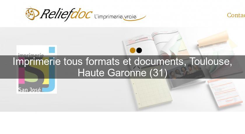 Imprimerie tous formats et documents, Toulouse, Haute Garonne (31)