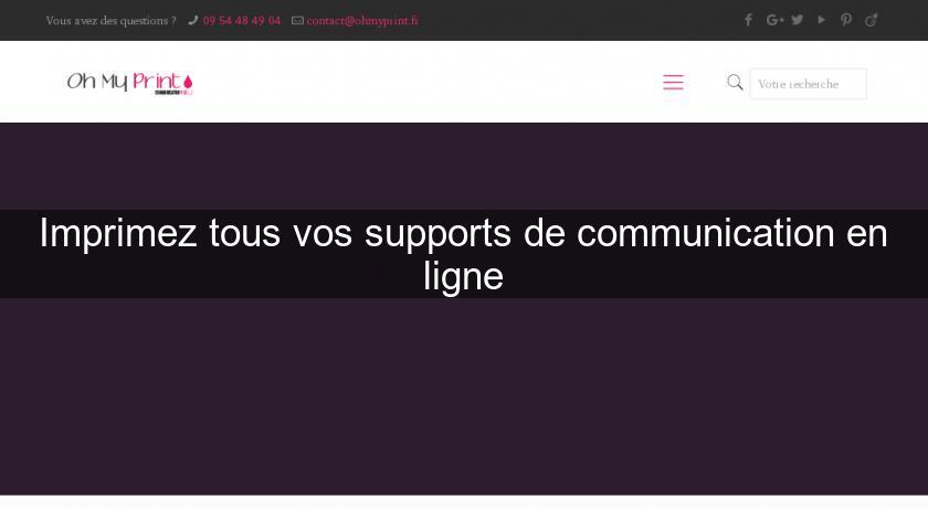 Imprimez tous vos supports de communication en ligne