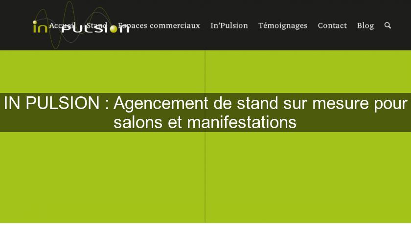 IN'PULSION : Agencement de stand sur mesure pour salons et manifestations