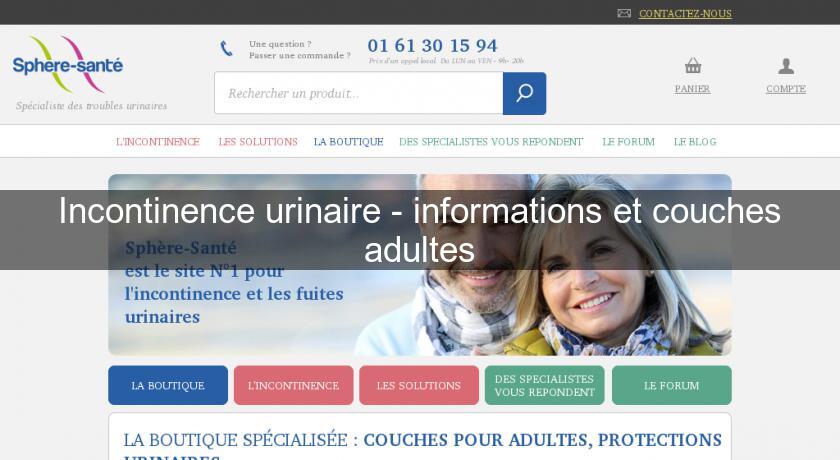 Incontinence urinaire - informations et couches adultes Incontinence urinaire - informations et couches adultes