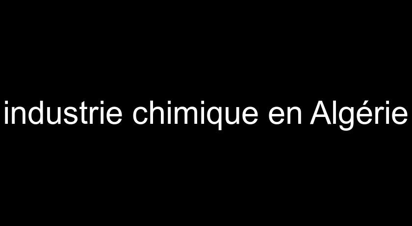 industrie chimique en Algérie