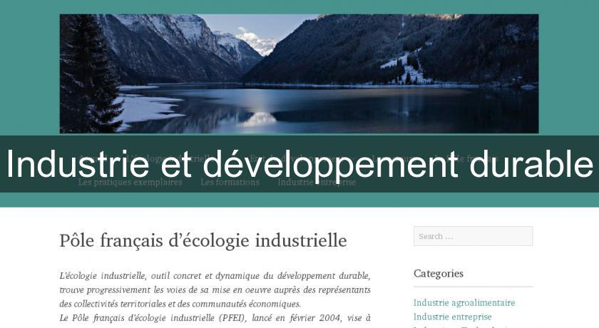 Industrie et développement durable Industrie et développement durable