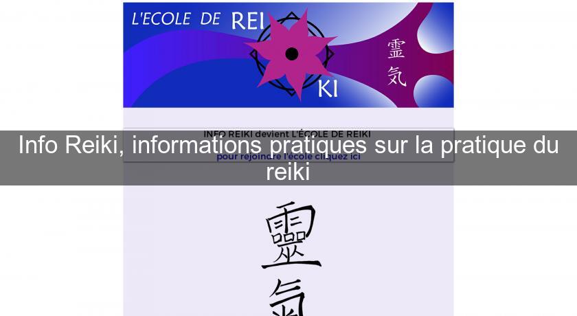 Info Reiki, informations pratiques sur la pratique du reiki