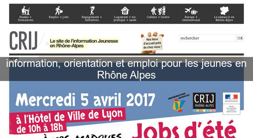 information, orientation et emploi pour les jeunes en Rhône Alpes information, orientation et emploi pour les jeunes en Rhône Alpes