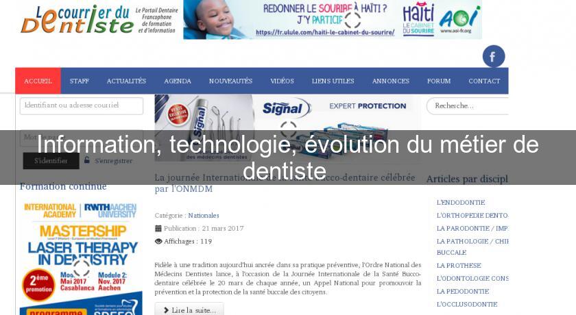 Information, technologie, évolution du métier de dentiste Information, technologie, évolution du métier de dentiste